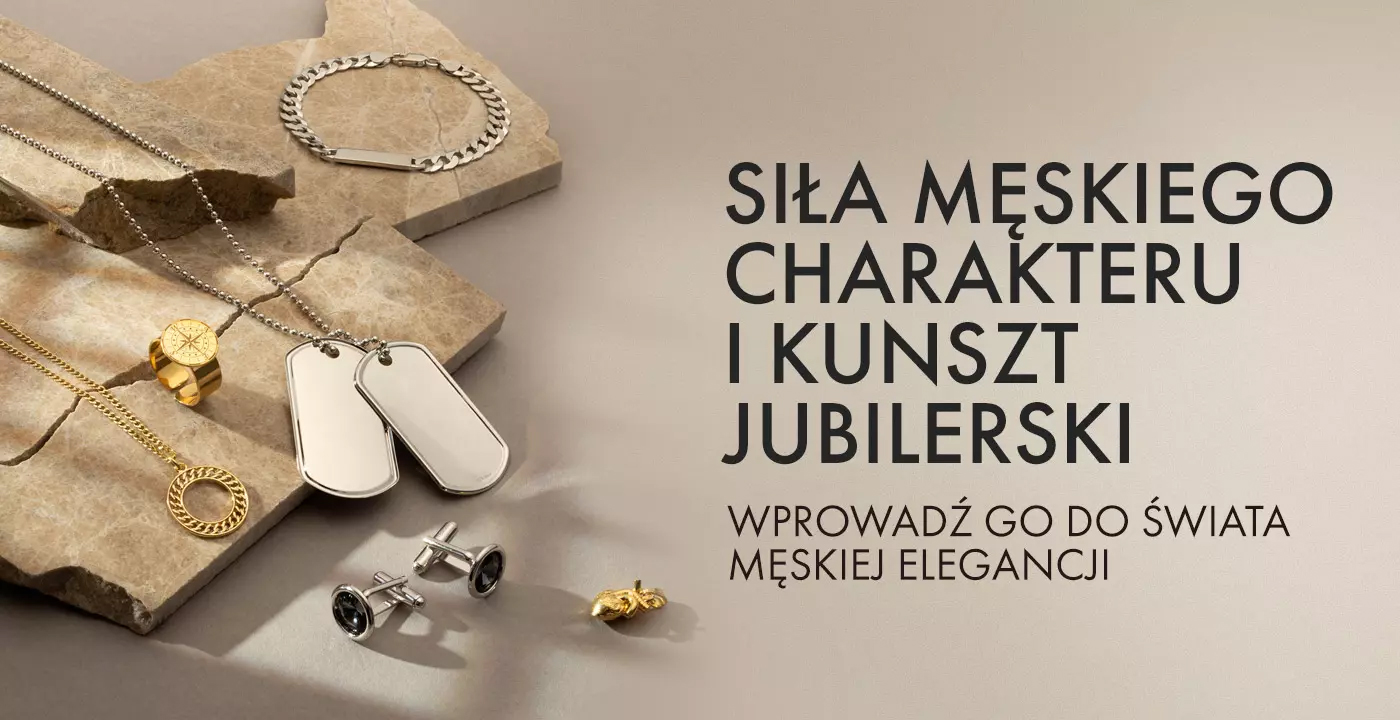 Siła męskiego charakteru i kunszt jubilerski